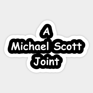 A Michael Scott Joint Sticker